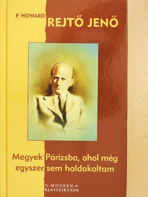 P. Howard - Megyek Párizsba, ahol még egyszer sem haldokoltam [antikvár]