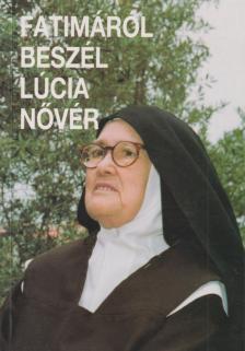 Fatimáról beszél Lucia nővér I. [antikvár]