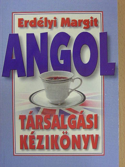 Erdélyi Margit - Angol társalgási kézikönyv [antikvár]