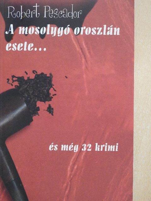 Robert Pescador - A mosolygó oroszlán esete... [antikvár]