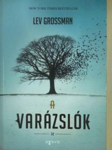 Lev Grossman - A varázslók [antikvár]