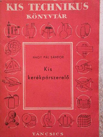 Nagy Pál Sándor - Kis kerékpárszerelő [antikvár]