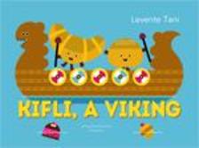 TANI, LEVENTE TOMMASO - Kifli, a viking