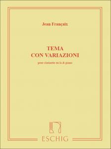 FRANCAIX, JEAN - TEMA CON VARIAZIONI POUR CLARINETTE EN LA ET PIANO