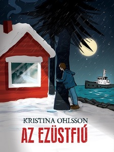 Kristina Ohlsson - Az Ezüstfiú [eKönyv: epub, mobi]