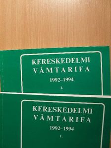Kereskedelmi vámtarifa 1992-1994 1-2. [antikvár]