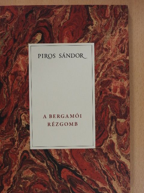 Piros Sándor - A bergamói rézgomb [antikvár]