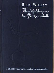 Beebe William - Félmérföldnyire a tenger színe alatt [antikvár]