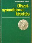 Kelényi Ákos - Ofszetnyomóforma-készítés [antikvár]