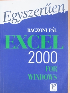 Baczoni Pál - Excel 2000 for Windows [antikvár]