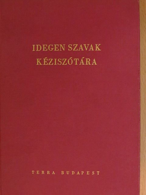 Idegen szavak kéziszótára [antikvár]