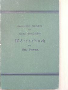 Dr. Otto Boerner - Französisch-deutsches und deutsch-französisches Wörterbuch zum Lehrbuch der französischen Sprache [antikvár]