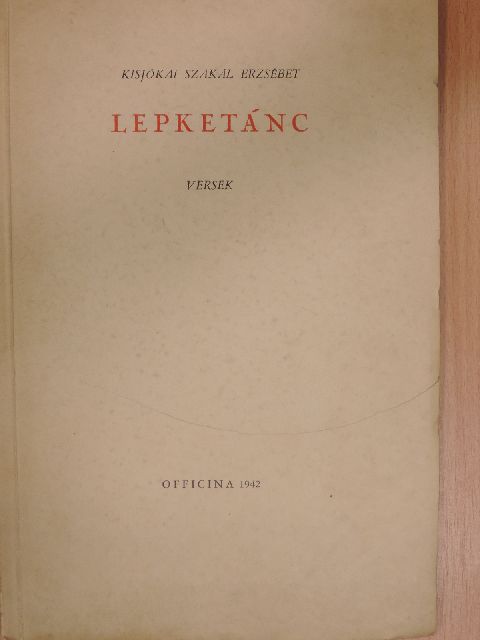 Kisjókai Szakál Erzsébet - Lepketánc [antikvár]
