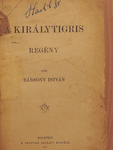 Bársony István - A királytigris [antikvár]