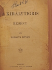 Bársony István - A királytigris [antikvár]