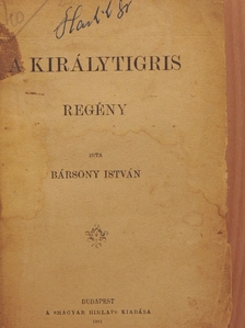 Bársony István - A királytigris [antikvár]