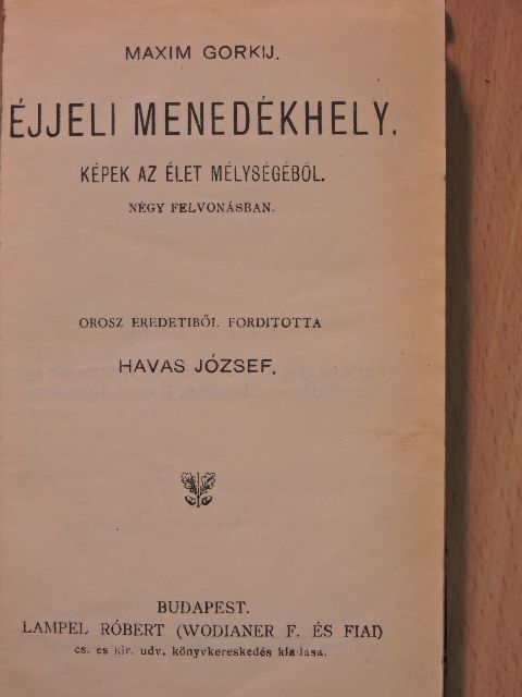 Gorkij Maxim - Éjjeli menedékhely/Malva/Huszonhat és egy [antikvár]