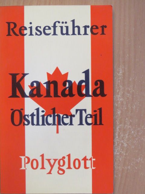 Dr. Birgid Rauen - Kanada - Östlicher Teil [antikvár]