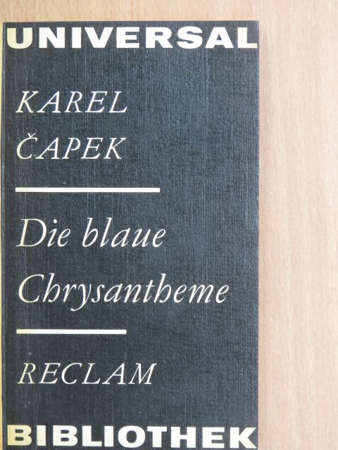 Karel Capek - Die blaue Chrysantheme [antikvár]