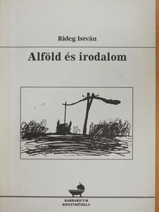 Rideg István - Alföld és irodalom (dedikált példány) [antikvár]
