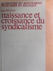 Jean Neuville - Naissance et croissance du syndicalisme 1. (töredék) [antikvár]