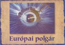 Chronowski Nóra, Kondorosi Ferenc , Környei Ágnes - Európai polgár [antikvár]