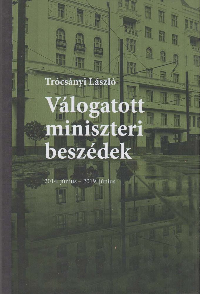 Trócsányi László - Válogatott miniszteri beszédek [antikvár]