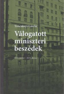Trócsányi László - Válogatott miniszteri beszédek [antikvár]