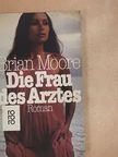 Brian Moore - Die Frau des Arztes [antikvár]
