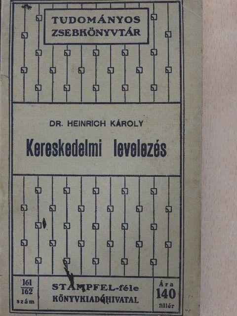 Dr. Heinrich Károly - Kereskedelmi levelezés [antikvár]