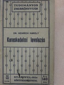 Dr. Heinrich Károly - Kereskedelmi levelezés [antikvár]