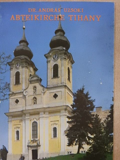 Dr. Uzsoki András - Abteikirche Tihany [antikvár]