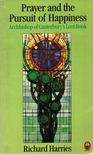 Richard Harries - Prayer and the Pursuit of Happiness [antikvár]