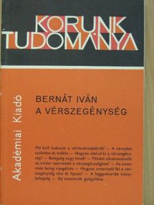 Bernát Iván - A vérszegénység I. (töredék) [antikvár]