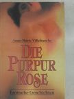 Anne-Marie Villefranche - Die Purpurrose [antikvár]