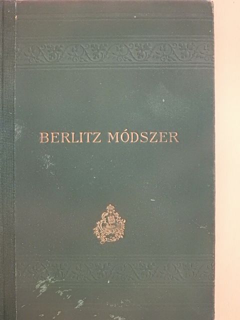 Arany János - Berlitz módszere a modern nyelvek elsajátitására [antikvár]