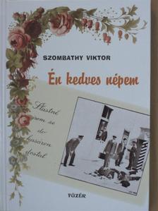 Szombathy Viktor - Én kedves népem [antikvár]