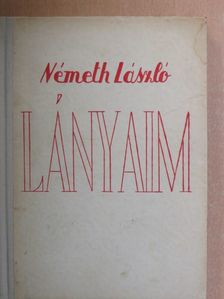 Németh László - Lányaim [antikvár]
