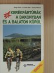 Dr. Bodor Péter - Kerékpártúrák a Bakonyban és a Balaton körül [antikvár]