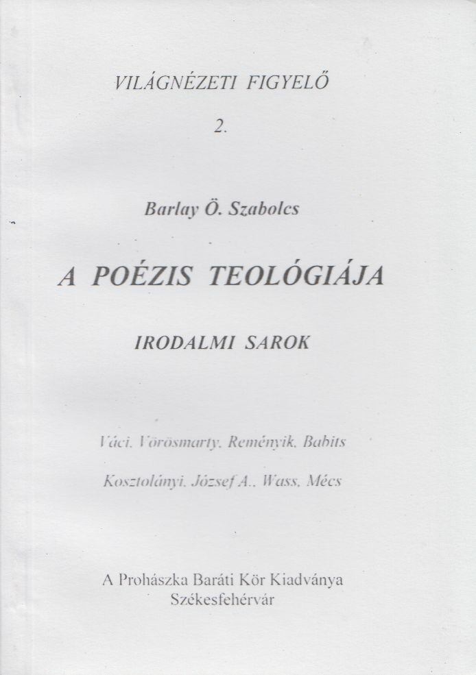 BARLAY Ö. SZABOLCS - A poézis teológiája [antikvár]