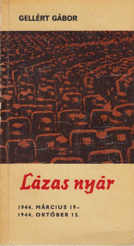 GELLÉRT GÁBOR - Lázas nyár [antikvár]