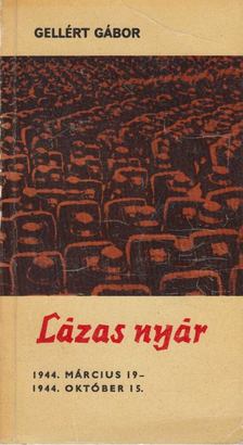 GELLÉRT GÁBOR - Lázas nyár [antikvár]