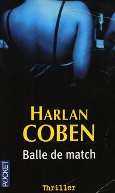 Harlan Coben - Balle de match [antikvár]