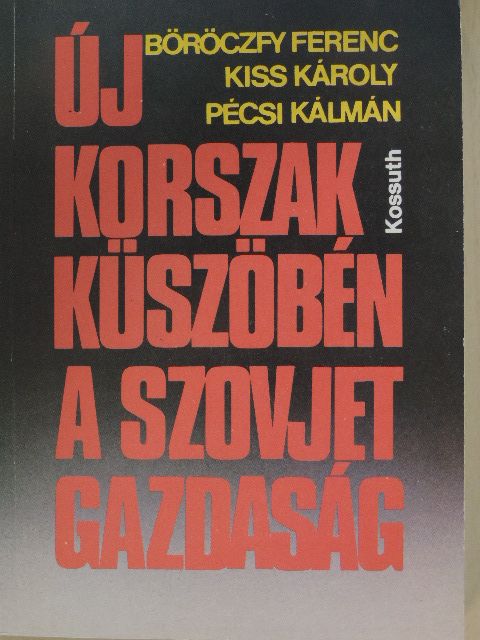 Böröczfy Ferenc - Új korszak küszöbén a szovjet gazdaság [antikvár]