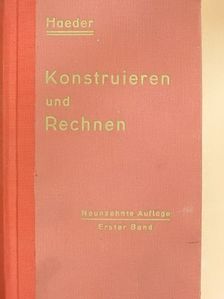 Konstruieren und Rechnen für Studium und Praxis 1. [antikvár]