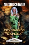 Aleister Crowley - Egy narkós naplója