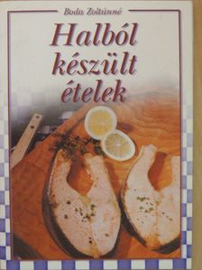 Boda Zoltánné - Halból készült ételek [antikvár]