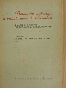 Alexander Kotov - Botvinnik győzelme a világbajnoki küzdelemben [antikvár]