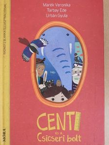 Marék Veronika - Centi és a Csicseri bolt [antikvár]