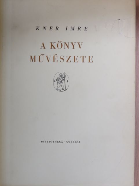 Kner Imre - A könyv művészete [antikvár]